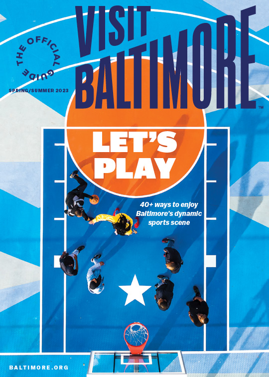 Visit Baltimore Publication cover Spring 2023